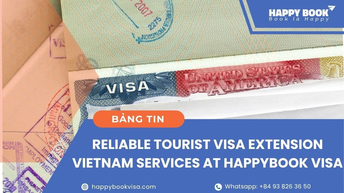 Need a Tourist Visa Extension Vietnam? Choose HappyBook Visa for Expert Support